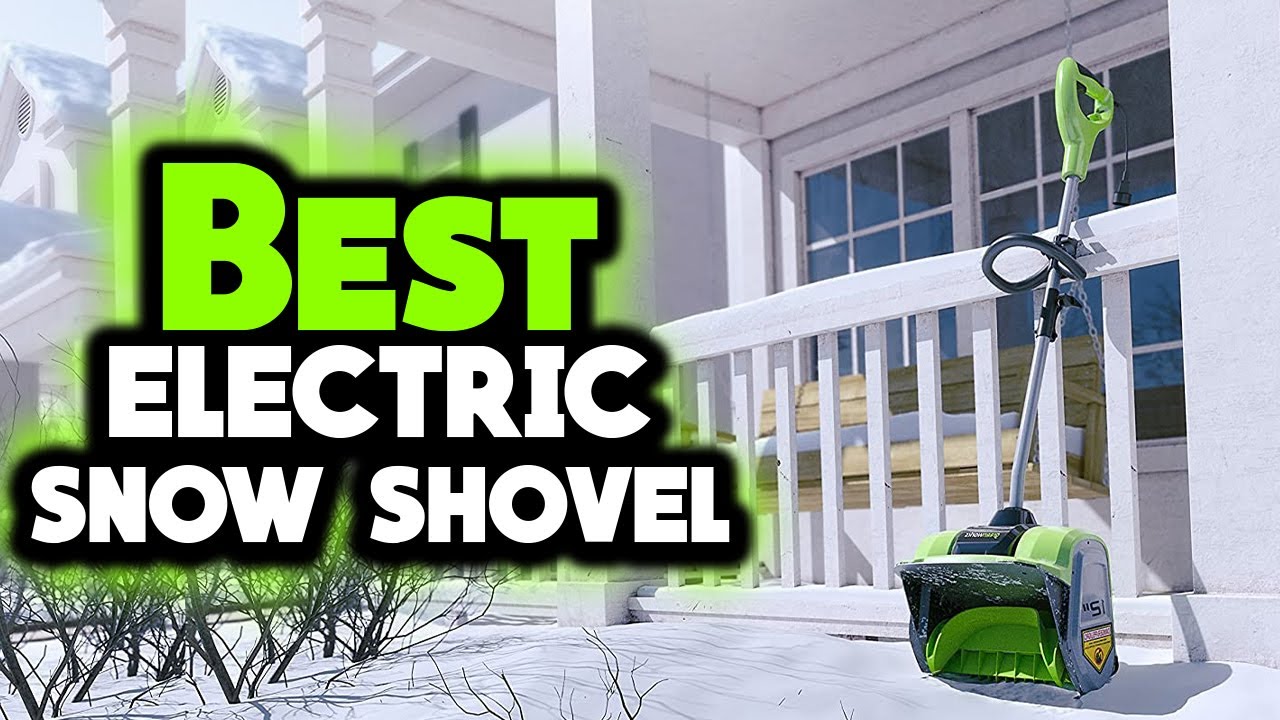 Best Electric Snow Shovel 2023 Top 5 electric Snow Shovels [Buying