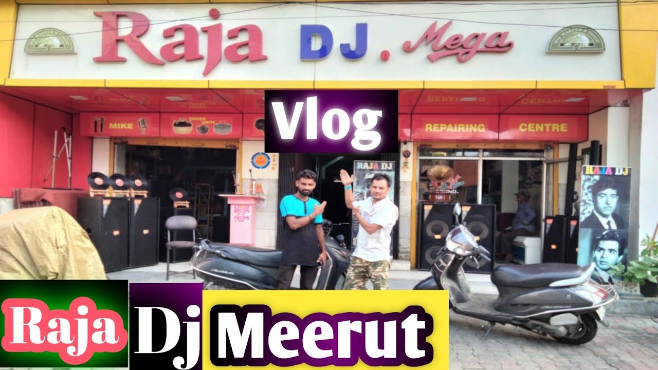 Raja Dj Meerut Vlog | Raja DJ Meerut Owner | 72 year old Dj Shop | Vlog ...