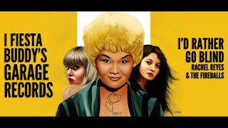 Iª Fiesta Buddys Garage Records - Id Rather Go Blind - Rachel Reyes The Fireballs