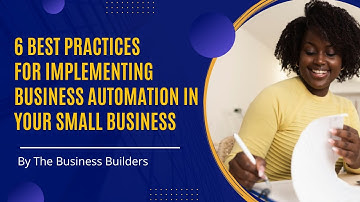 6 Best Practices for Implementing Business Automation in Your Small Business