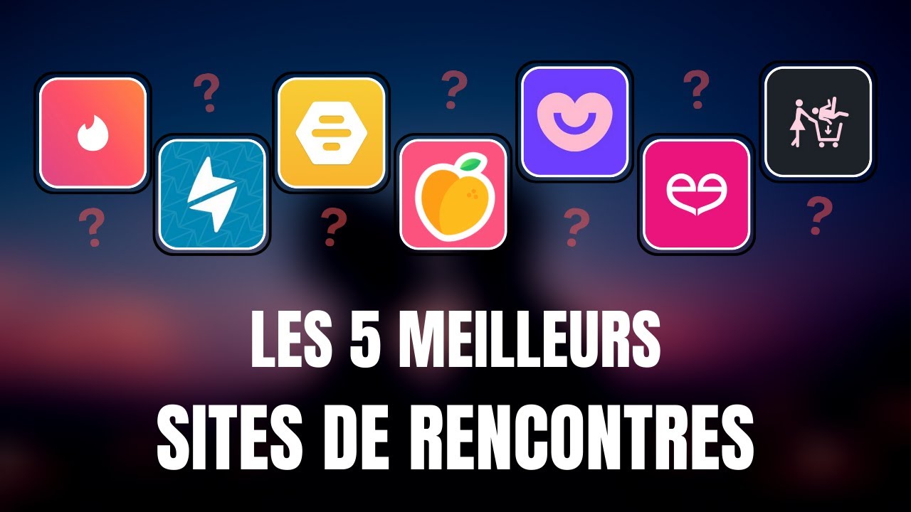 Les 5 MEILLEURS sites de rencontres en 2024 EXPLICATIONS