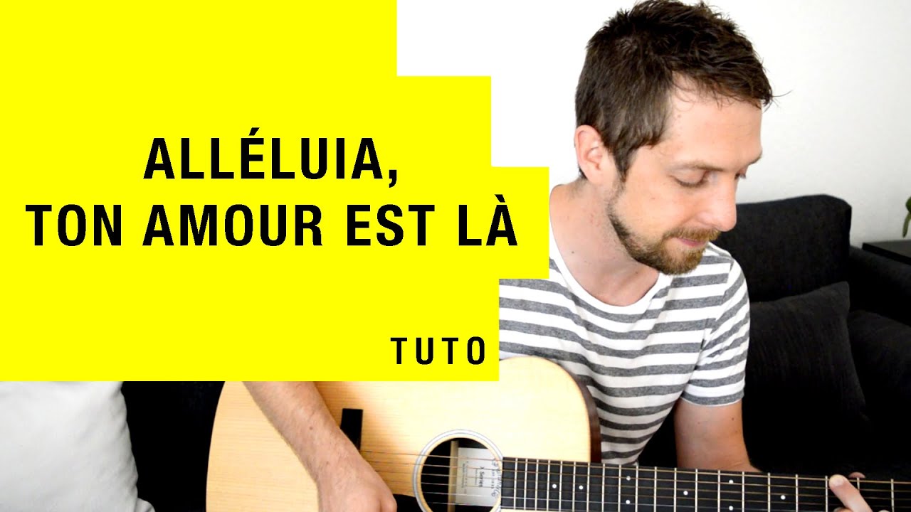 ALLÉLUIA TON AMOUR EST LÀ | Tuto guitare (vraiment fastoche)