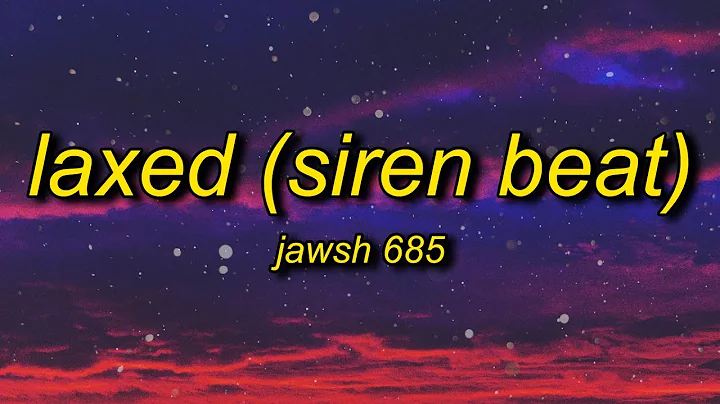 Jawsh 685 - Laxed (SIREN BEAT)