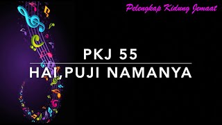 PKJ 55 Hai, Puji NamaNya - Pelengkap Kidung Jemaat