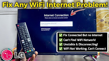 Fix Any Internet WiFi Connection Problem on LG Smart TV - 3 Solutions