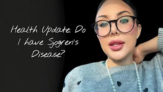 Health Update: Do I Have Sjogren’s Disease?