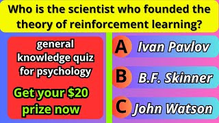 general knowledge quiz for psychology | 35 Questions and Answers | Learn and test your knowledge