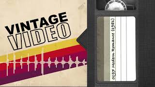 Vintage Video Podcast - 0197 - Modern Romance (1981)