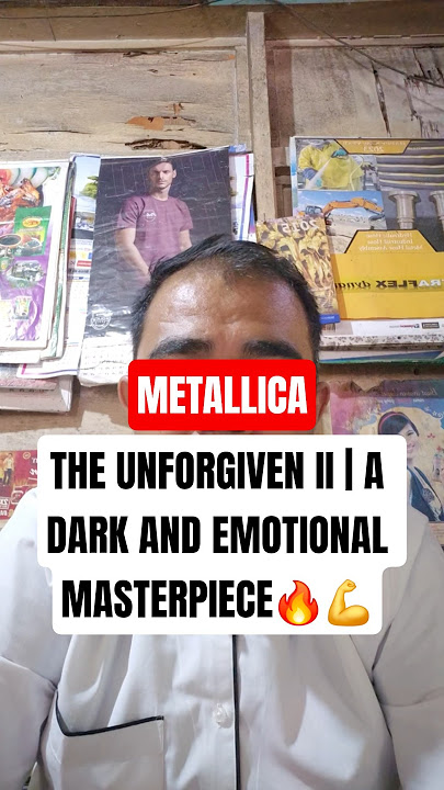 METALLICA - THE UNFORGIVEN II | A DARK AND EMOTIONAL MASTERPIECE