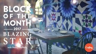 Blazing Star Quilt | NEW 2017 Block of the Month with Designer Nancy McNally