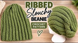 Ribbed Crochet Slouchy Beanie | One Size Fits Most Crochet Hat Pattern