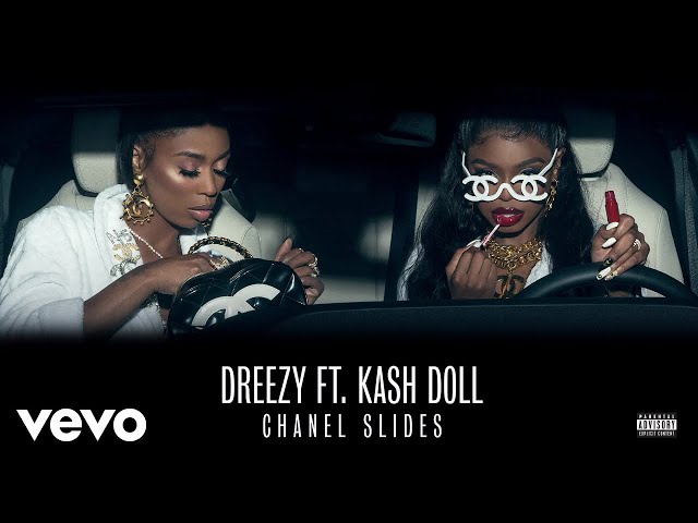 Dreezy - Chanel Slides (Audio) ft. Kash Doll 