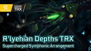 R'lyehian Depths TRX (Supercharged Symphonic Arrangement - Calamity Mod OST ReOrchestrated Extras)