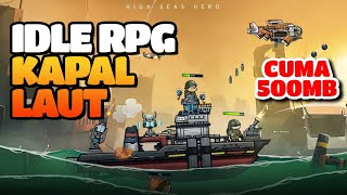 IDLE RPG, TAPI PAKE KAPAL LAUT - High Seas Hero (Android) screenshot 5
