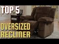 Top 5: Best Oversized Recliner Review - Which is the Best Oversized Recliner?