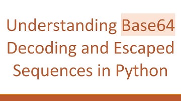 Understanding Base64 Decoding and Escaped Sequences in Python