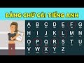 Bảng Chữ Cái Tiếng Anh - Cách Phát Âm Chuẩn Cho Người Mới Học Chỉ Trong 10 Phút