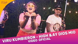Viru Kumbieron - High & Ay Dios Mio (Video Oficial) chords