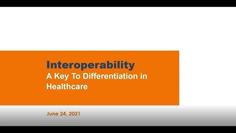 Interoperability - A Key To Differentiation in Healthcare