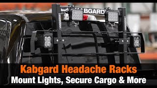 Mount Lights & Accessories, Secure Ladders, & More with Kabgard Headache Racks for Pickup Trucks