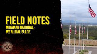 Field Notes: Miramar National - My Burial Place