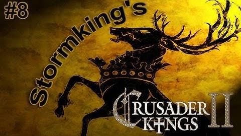 Crusader Kings 2: Game of Thrones - Stormking