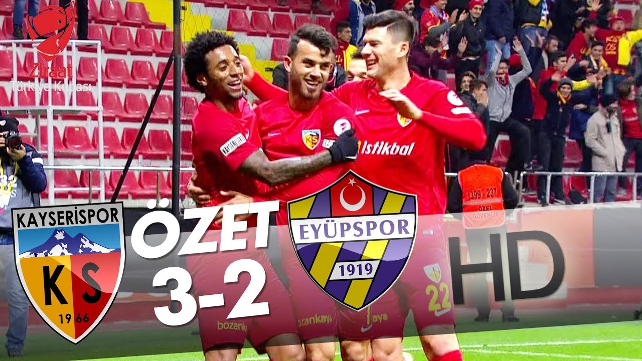 2017-2018 T. Kupası KAYSERİSPOR - EYÜPSPOR 3-2 Maç Özeti