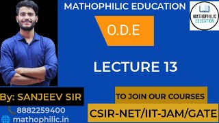 ODE || LECTURE 13 || CSIR NET || IIT JAM || TIFR || NBHM || DU || BHU || SAU || CUCET