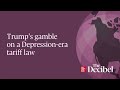 Trump’s gamble on a Depression-era tariff law