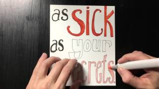 Sick As Your Secrets