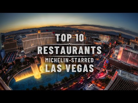 Vidéo: 10 restaurants étoilés Michelin à Las Vegas