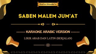 Saben Malem Jum'at || Karaoke Versi Arabic