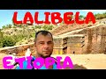 Povești la gura sobei - Lalibela - Etiopia