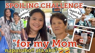 Spoiling Challenge Na Trending Sa Facebook At Tiktok , Pina Experience Ko Sa Aking Ina Ang Saya