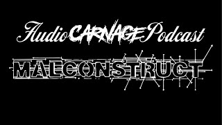 Audio Carnage Podcast - Malconstruct - Nycthemeron