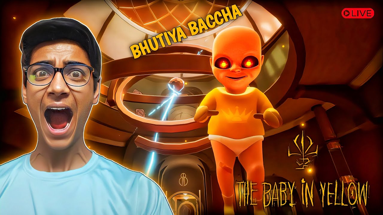 Bhootiya Baccha LIVE 🔴 Scary Horror Gameplay | The Baby in Yellow || 
