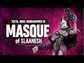 SLAANESH - Làm quen lối chơi tấn công VŨ BÃO (ĐỘI HÌNH cuối video) | Total War Warhammer 3 | MASQUE