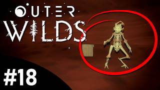WHY ARE THEY STANDING UP | Let's Play Outer Wilds BLIND First Playthrough | #18