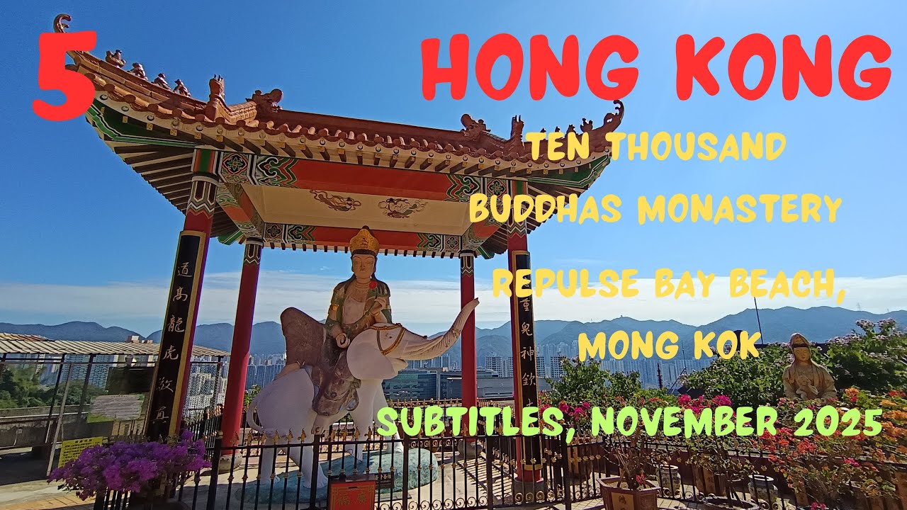Hong Kong, Ten Thousand Buddhas Monastery, Repulse Bay Beach, Mong Kok.