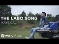 Kaye Cal - The Labo Song | Himig Handog 2017 (Official Music Video)