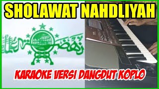 SHOLAWAT NAHDLIYAH-KARAOKE SHOLAWAT VERSI DANGDUT KOPLO ! SHOLAWAT KOPLO TERBARU 2020