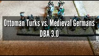 Ottoman Turks vs. Medieval Germans DBA 3.0