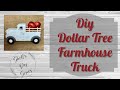 DIY Dollar Tree Farmhouse Truck