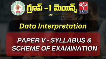 DATA INTERPRETATION (EM) - PAPER V - SYLLABUS & SCHEME OF EXAMINATION || TSPSC GROUP-1 || 14.01.2023