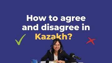 KAZAKH LANGUAGE | HOW TO AGREE AND DISAGREE | LESSON - 4 | Easy learning