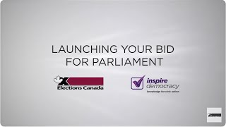 Launching your Bid for Parliament | Elections Canada
