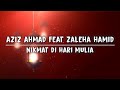 Aziz Ahmad Feat Zaleha Hamid - Nikmat Hari Raya (Lirik)