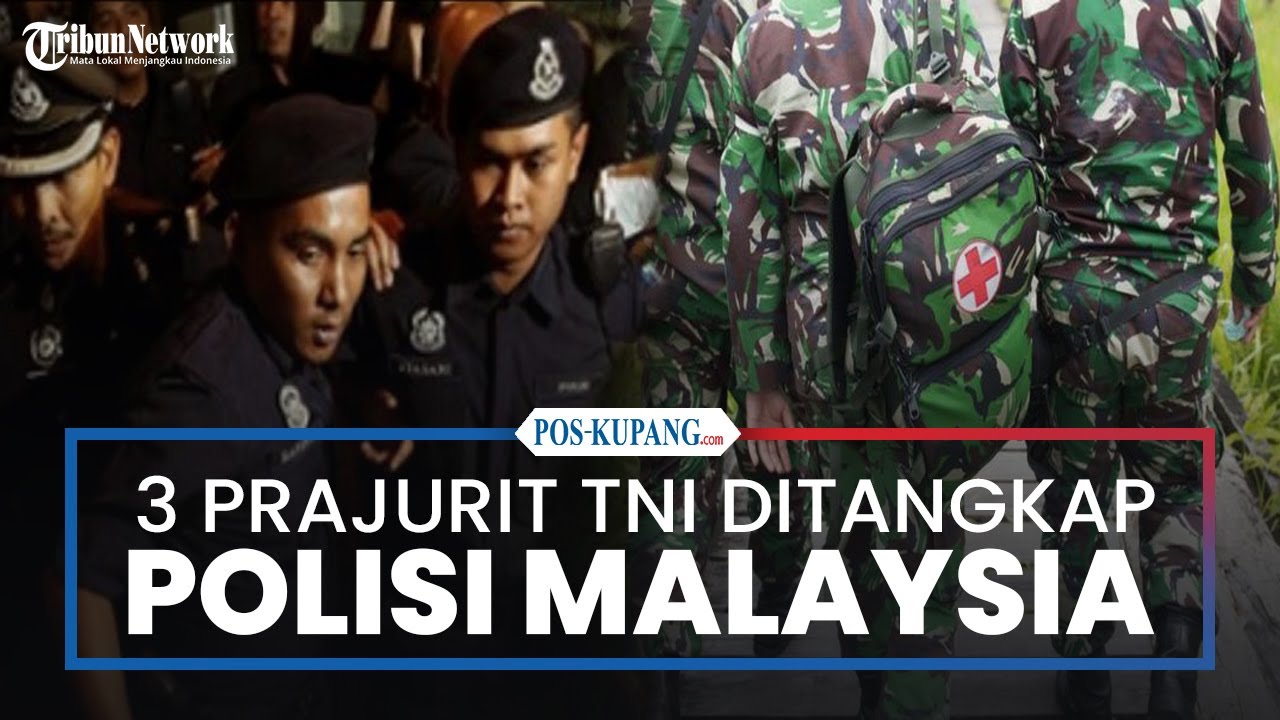 Tiga Prajurit Ditangkap Polisi Malaysia, Ini Reaksi Tegas TNI AD