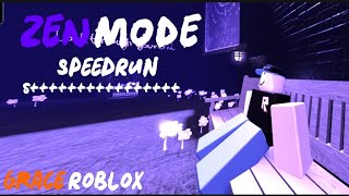 ZEN MODE - SPEEDRUN (16 S+) | Roblox Grace
