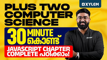 Plus Two Computer Science | 30 Minute കൊണ്ട് Javascript Chapter Complete പഠിക്കാം !!!